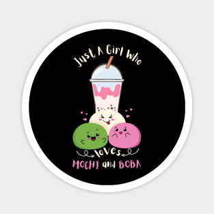 Just A Girl Who Loves Mochi And Boba Magnet